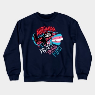 Mothman Says Protect Trans Kids Crewneck Sweatshirt